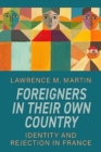 Foreigners in Their Own Country : Identity and Rejection in France - Book