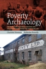 Poverty Archaeology : Architecture, Material Culture and the Workhouse under the New Poor Law - Book