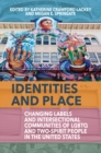 Identities and Place : Changing Labels and Intersectional Communities of LGBTQ and Two-Spirit People in the United States - Book