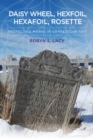 Daisy Wheel, Hexfoil, Hexafoil, Rosette : Protective Marks in Gravestone Art - Book