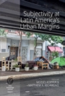 Subjectivity at Latin America's Urban Margins - Book