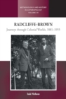 Radcliffe-Brown : Journeys Through Colonial Worlds, 1881-1955 - Book