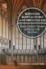 Reinventing Medieval Liturgy in Victorian England : Thomas Frederick Simmons and the Lay Folks' Mass Book - eBook
