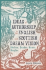 Ideas of Authorship in the English and Scottish Dream Vision : Skelton, Dunbar, Hawes, Douglas - eBook