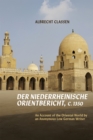 <i>Der Niederrheinische Orientbericht</i>, c.1350 : An Account of the Oriental World by an Anonymous Low German Writer - eBook