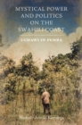 Mystical Power and Politics on the Swahili Coast : Uchawi in Pemba - eBook