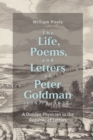 The Life, Poems, and Letters of Peter Goldman (1587/8-1627) : A Dundee Physician in the Republic of Letters - eBook