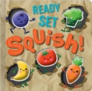 Ready Set Squish! - Book