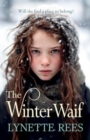 The Winter Waif : The BRAND NEW heartbreaking historical saga from Lynette Rees for 2024 - Book