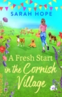 A Fresh Start At Wagging Tails Dogs' Home : A BRAND NEW completely heartwarming, uplifting romance from Sarah Hope for 2024 - eBook