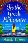 In the Greek Midwinter : A laugh-out-loud winter romance from Mandy Baggot - eBook