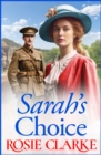 Sarah's Choice : A heartbreaking wartime saga series from Rosie Clarke - eBook