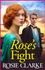 Rose's Fight : An emotional wartime saga from the BESTSELLING author of the Mulberry Lane series for 2024 - eBook