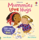 Mummies Love Hugs - Book