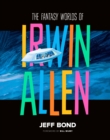 The Fantasy Worlds of Irwin Allen - Book