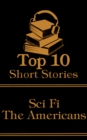 The Top 10 Short Stories - Sci-Fi - The Americans - eBook