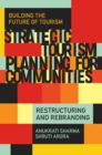 Strategic Tourism Planning for Communities : Restructuring and Rebranding - Book