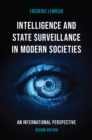 Intelligence and State Surveillance in Modern Societies : An International Perspective - eBook