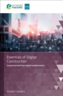 Essentials of Digital Construction : Lessons learned from digital transformation - Book