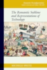 The Romantic Sublime and Representations of Technology - Book
