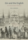 Gin and the English : An Illustrated History - Book