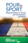 Pour le Sport : Physical Culture in French and Francophone Literature - Book