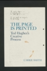 The Page is Printed : Ted Hughes's Creative Process - Book