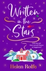 Written in the Stars : The BRAND NEW heartwarming, romantic read from Helen Rolfe for 2024 - eBook