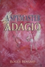 A Spymaster : Adagio - Book