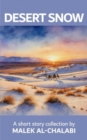 Desert Snow : A Short Story Collection - Book