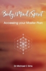 Body/Mind/Spirit : Accessing your Master Plan - Book