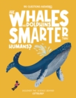 Are Whales and Dolphins Smarter Than Humans? : Cetology - Book