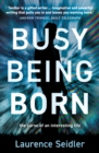 Busy Being Born - Book