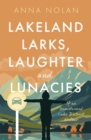 Lakeland Larks, Laughter and Lunacies : Of an Unmotorised Lake District Walker - eBook