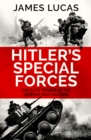 Hitler's Special Forces : The elite troops of the German war machine - eBook