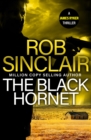 The Black Hornet : The INTENSE and GRIPPING action thriller from bestseller Rob Sinclair for 2024 - eBook