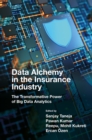 Data Alchemy in the Insurance Industry : The Transformative Power of Big Data Analytics - Book