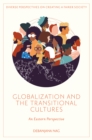 Globalization and the Transitional Cultures : An Eastern Perspective - Book