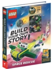 LEGO® Books: Build Your Own Story: Space Rescue (with over 100 LEGO bricks and exclusive models to build) - Book