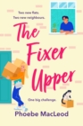 The Fixer Upper : The BRAND NEW completely hilarious romantic comedy from Phoebe MacLeod for 2024 - eBook