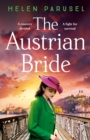 The Austrian Bride : The heartbreaking WWII novel from Helen Parusel for 2024 - eBook