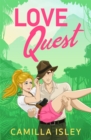Love Quest : A funny, sassy enemies-to-lovers romantic comedy from Camilla Isley - eBook