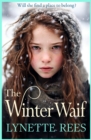 The Winter Waif : The BRAND NEW heartbreaking historical saga from Lynette Rees for 2024 - eBook
