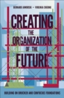 Creating the Organization of the Future : Building on Drucker and Confucius Foundations - Book