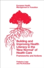 Building and Improving Health Literacy in the ‘New Normal’ of Health Care : Frameworks and Actions - Book