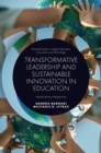 Transformative Leadership and Sustainable Innovation in Education : Interdisciplinary Perspectives - eBook