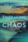 Embracing Chaos : How to deal with a World in Crisis? - eBook