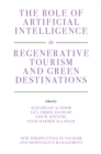 The Role of Artificial Intelligence in Regenerative Tourism and Green Destinations - Book