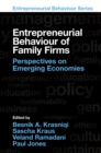 Entrepreneurial Behaviour of Family Firms : Perspectives on Emerging Economies - Book