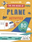 Lonely Planet Kids The Big Book of Plane Activities - Book